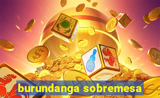 burundanga sobremesa